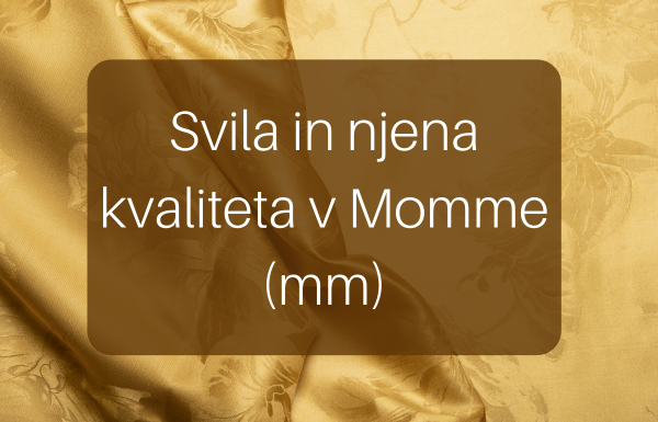 Kakovost svile merjena v Momme oz. mm